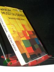 Warum musst du gehen? : Tagebuch e. Vaters / Andr� Miquel. [Aus d. Franz. von Lotte von Schaukal]