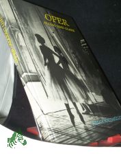 Oper-Alltag und Glanz / Ein Bildband von Helga Wallm�ller mit Texten von Walter Bankel