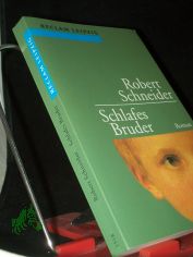 Schlafes Bruder : Roman / Robert Schneider