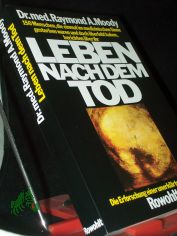 Leben nach dem Tod : [die Erforschung einer unerkl�rten Erfahrung] / Raymond A. Moody. Mit einem Vorw. von Elisabeth K�bler-Ross. Dt. von Hermann Gieselbusch und Lieselotte Mietzner