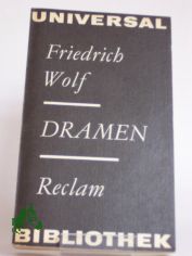 Dramen : mit e. Anh. von Aufs�tzen Friedrich Wolfs / Friedrich Wolf