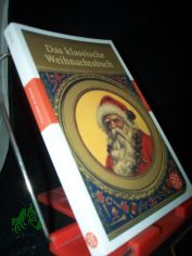 Das klassische Weihnachtsbuch / hrsg. von Nicole Seifert. [Mit Texten von Hans Christian Andersen ...]