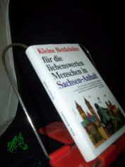 Kleine Bettlekt�re f�r die liebenswerten Menschen in Sachsen-Anhalt