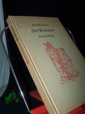 Der Weinstock : Erz�hlung / Elisabeth Jachan,
