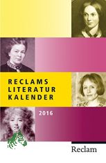Reclams Literatur-Kalender 2016 - 62. Jahrgang