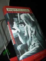 Ein treuer Rebell : Memoiren 1994 - 1997 / J�rgen Kuczynski
