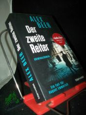 Der zweite Reiter : ein Fall f�r August Emmerich : Kriminalroman / Alex Beer