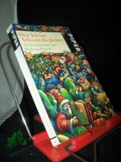 Der kleine Adventsbegleiter : 24 Geschichten zur Weihnachtszeit ; [ein literarischer Adventskalender] / hrsg. von Anne Rademacher. Mit Ill. von Almud Kunert