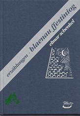 Blaenau Ffestiniog : Erz�hlungen / Elmar Schenkel. [Tuschebilder im Buch von Poppo Pingel]