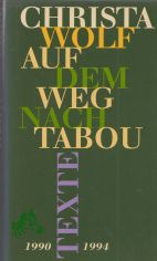 Auf dem Weg nach Tabou : Texte 1990 - 1994 / Christa Wolf