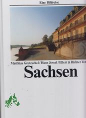 Sachsen / Matthias Gretzschel ; Hans Jessel