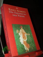 Die Erfindung der Poesie : Gedichte aus den ersten viertausend Jahren / Raoul Schrott