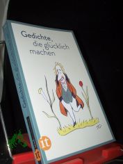 Gedichte, die gl�cklich machen / hrsg. von Clara Paul