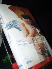 Romantiker : Geschichten von der Liebe / Annette Mingels