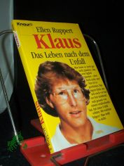 Klaus - das Leben nach dem Unfall / Ellen Ruppert