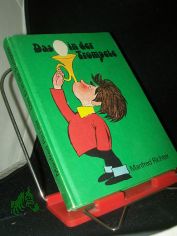 Das Ei in der Trompete : e. Roman f�r Kinder, aber auch f�r Erwachsene, die noch wissen m�chten, worauf es im Leben manchmal ankommt / Manfred Richter. [Ill. von Karl Schrader]
