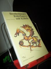 Drachenh�upter, Ritterfiguren und Kastelle : zur Architektur alter Schiffe / G�nther Schmidt