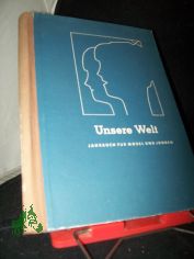 Unsere Welt : Jahrbuch f�r M�dchen und Jungen