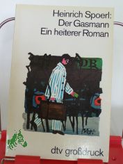 Der Gasmann : e. heiterer Roman / Heinrich Spoerl, GROSSDRUCK