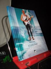 K�stliches : Erinnerungen aus einer Fahrradbiographie ; es gibt ein Leben vor einer Autobiographie / Micha Kost