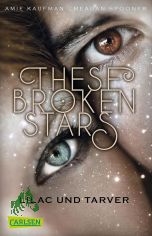 Lilac und Tarver / Amie Kaufman, Band 1, Meagan Spooner ; aus dem Englischen von Stefanie Frida Lemke