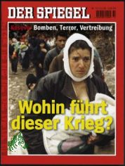 14/1999, Wohin f�hrt dieser Krieg. Kosovo, Bomben, Terror, Vertreibung
