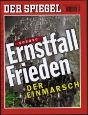 24/1999, Ernstfall Frieden, Kosovo der Einmarsch