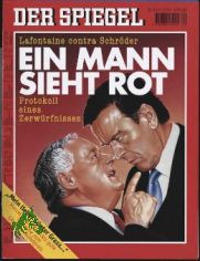 40/1999, Ein Mann sieht rot, Lafontaine contra Schr�der