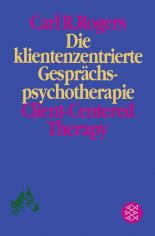 Die klientenzentrierte Gespr�chspsychotherapie / Carl R. Rogers. Mit Beitr. von Elaine Dorfman ... Aus dem Amerikan. von Erika Nosb�sch