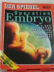 DER SPIEGEL 20/2001, Operation Embryo, wieweit d�rfen Genforscher und Mediziner gehen