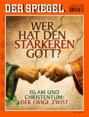 52/2009, Wer hat den st�rkeren Gott, Islam und Christentum der ewige Zwist