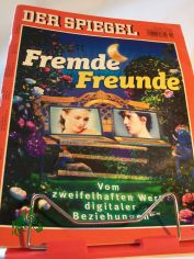 Fremde Freunde,  Vom zweifelhaften Wert digitaler Beziehungen