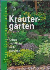 Kr�uterg�rten : [Anbau und Pflege leicht gemacht] / Richard Rosenfeld. [�bers.: Petra Trinkaus]