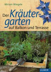 Der Kr�utergarten auf Balkon und Terrasse / Miriam Wiegele