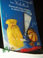 Romantisch verpackt im H�kellook : kunstvolle kleine Beh�lter in allerlei Variationen / Bernadette Baldelli ; Marie-Noe??lle Bayard. [Fotogr.: Charlie Abad. �bers.: Hannelore Ganslandt]
