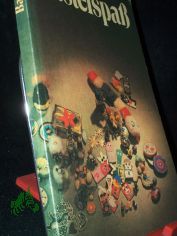 Bastelspass : Handreichung f�r d. ausserunterrichtl. T�tigkeit / erarb. von Vera Hasenbank, Edith H�nisch u. Birgit Benz