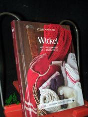 Wickel : alte Hausmittel neu entdecken / Evelin Habicher