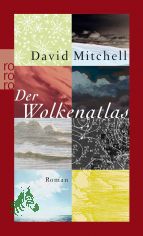 Der Wolkenatlas : Roman / David Mitchell. Dt. von Volker Oldenburg
