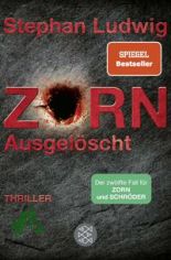 Zorn - ausgel�scht : Thriller / Stephan Ludwig