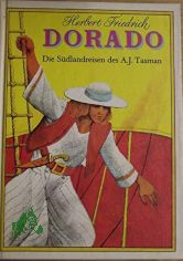 Dorado oder unbekanntes S�dland / Herbert Friedrich