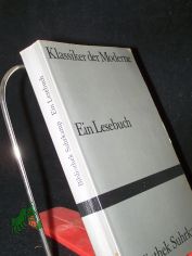 Klassiker der Moderne : ein Lesebuch der Bibliothek Suhrkamp ; mit ausgew�hlten Erz�hlungen aus 1000 B�nden, einer Umfrage bei Autoren, einer 