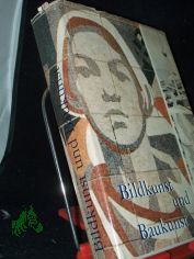 Bildkunst und Baukunst : Zum Problem d. Synthese von Kunst u. Architektur in d. DDR / Hrsg. von Ullrich Kuhirt. [Hrsg.: Inst. f. Gesellschaftswiss. beim ZK d. SED, Lehrstuhl f. Marxist.-Leninist. Kultur- u. Kunstwiss.]