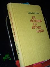 Er schrieb es in den Sand : Geschichten aus 9 L�ndern / Jan Petersen