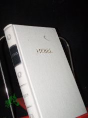 [Werke]  Hebels Werke : in einem Band / [ausgew. u. eingel. von Dieter Pilling]