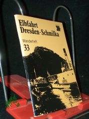 Elbfahrt Dresden-Schmilka / Hermann Lemme