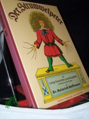 Der Struwwelpeter oder lustige Geschichten und drollige Bilder