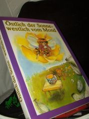 �stlich der Sonne - westlich vom Mond / erz�hlt von Vratislav Stov�cek. Ill. von Zdenka Krejc?ova. [Ins Dt. �bertr. von M. Van�c?kov�]
