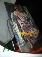 Albert Weisgerber : [anl�sslich der Ausstellung Albert Weisgerber im Historischen Museum der Pfalz, Speyer, vom 17. Dezember 1995 bis 24. M�rz 1996 ; Ausstellung in Zusammenarbeit mit dem Saarland-Museum, Saarbr�cken, Stiftung Saarl�ndische