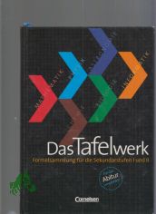 Das gro�e Tafelwerk. Ein Tabellen- und Formelwerk f�r den mathematisch-naturwissenschaftlichen Unterricht in den Sekundarstufen I und II