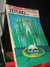 Der alte Gringo / Carlos Fuentes. 475, Aus d. Span. von Maria Bamberg